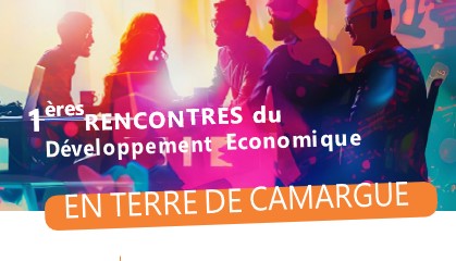 1ères rencontres du développement économique en Terre de Camargue !