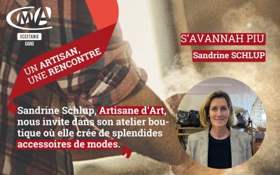 Un artisan une rencontre: Sandrine SCHLUP