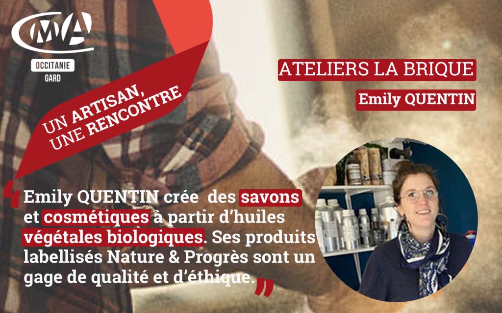 Un artisan une rencontre: Emilie QUENTIN