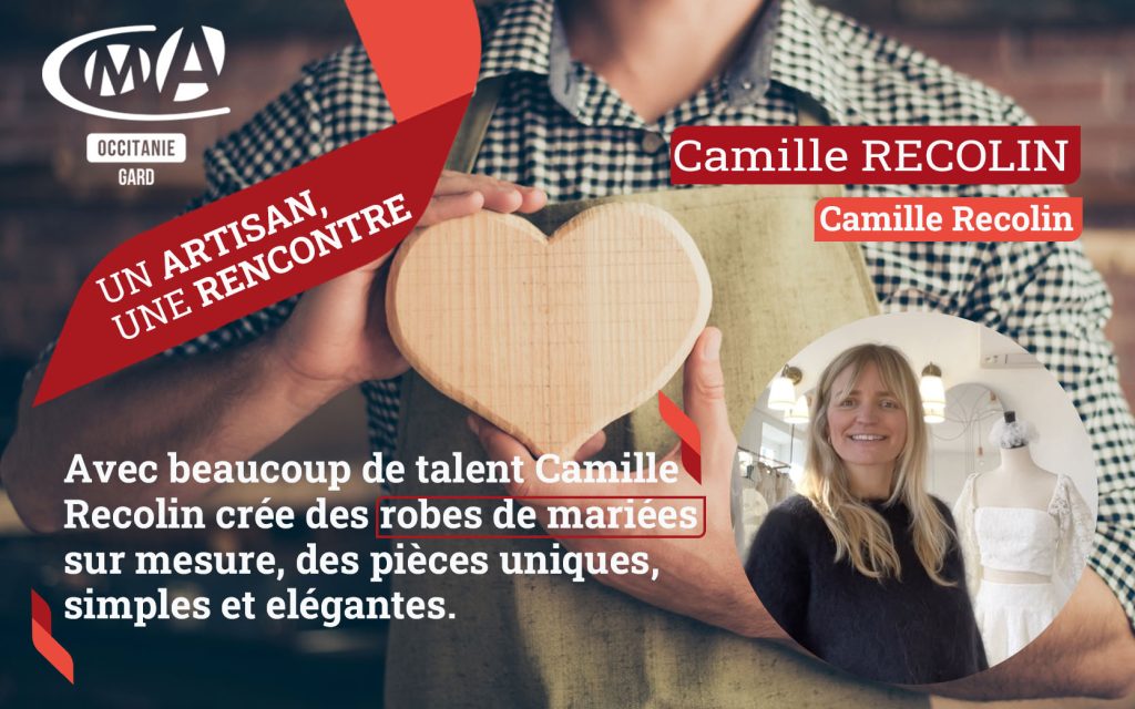 Un artisan une rencontre: Camille Recolin